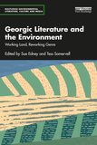 Georgic Literature and the Environment: Working Land, Reworking Genre