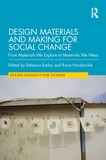 Design Materials and Making for Social Change: From Materials We Explore to Materials We Wear