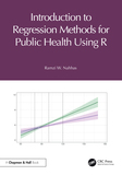 Introduction to Regression Methods for Public Health Using R