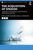 The Acquisition of Spanish: A Research Overview in Multilingual Learning Contexts