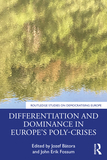 Differentiation and Dominance in Europe?s Poly-Crises: From the Financial Crisis to COVID-19