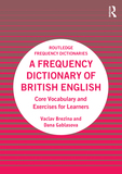 A Frequency Dictionary of British English: Core Vocabulary and Exercises for Learners