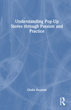 Understanding Pop-Up Stores through Passion and Practice