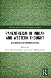 Panentheism in Indian and Western Thought: Cosmopolitan Interventions