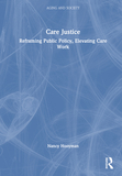 Care Justice: Reframing Public Policy, Elevating Care Work