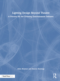 Lighting Design Beyond Theatre: A Process for the Evolving Entertainment Industry