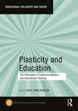 Plasticity and Education: The Philosophy of Catherine Malabou and Educational Thinking