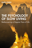 The Psychology of Slow Living: Rediscovering a Happier Pace of Life