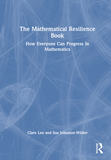 The Mathematical Resilience Book: How Everyone Can Progress in Mathematics