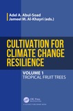 Cultivation for Climate Change Resilience, Volume 1: Tropical Fruit Trees