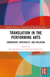 Translation in the Performing Arts: Embodiment, Materiality, and Inclusion