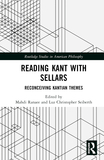 Reading Kant with Sellars: Reconceiving Kantian Themes