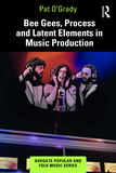 Bee Gees, Process and Latent Elements in Music Production