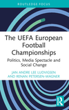 The UEFA European Football Championships: Politics, Media Spectacle and Social Change