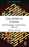 Con Artists in Cinema: Self-Knowledge, Female Power, and Love