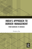 India's Approach to Border Management: From Barriers to Bridges