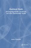 Equivocal Death: Investigating Suicide, Accidental, and other Questionable Deaths