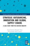 Strategic Outsourcing, Innovation and Global Supply Chains: A Case Study from the Aviation Industry