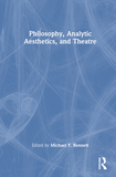 Philosophy, Analytic Aesthetics, and Theater