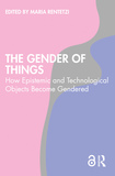 The Gender of Things: How Epistemic and Technological Objects Become Gendered