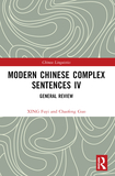 Modern Chinese Complex Sentences IV: General Review