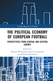 The Political Economy of European Football: Perspectives from Central and Eastern Europe