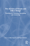 The Science of People and Office Design: Planning for Thinking, Discussing and Achieving