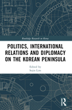 Politics, International Relations and Diplomacy on the Korean Peninsula