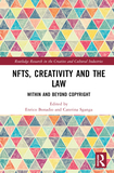 NFTs, Creativity and the Law: Within and Beyond Copyright