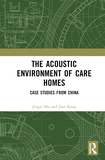 The Acoustic Environment of Care Homes: Case Studies from China