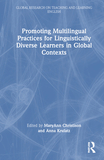 Promoting Multilingual Practices for Linguistically Diverse Learners in Global Contexts