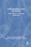 Understanding Crime Prevention: From Theory to Practical Application