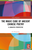 The Magic Cube of Ancient Chinese Poetry: A Linguistic Perspective