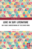 Love in Sufi Literature: Ibn 'Ajiba's Understanding of the Divine Word