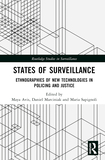 States of Surveillance: Ethnographies of New Technologies in Policing and Justice