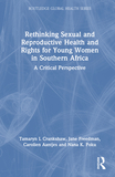 Rethinking Sexual and Reproductive Health and Rights for Young Women in Southern Africa: A Critical Perspective