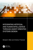 Integrating Artificial and Human Intelligence through Agent Oriented Systems Design