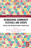 Reimagining Community Festivals and Events: Critical and Interdisciplinary Perspectives