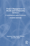 Project Management in Health and Community Services: A contemporary guide to practice