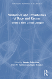 Visibilities and Invisibilities of Race and Racism: Toward a New Global Dialogue