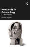 Keywords in Criminology: A Cultural Dictionary