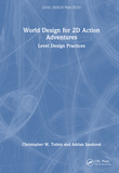 World Design for 2D Action-Adventures: Level Design Practices