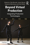 Beyond Virtual Production: Integrating Production Technologies