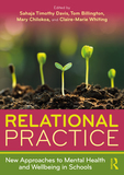 Relational Practice: New Approaches to Mental Health and Wellbeing in Schools