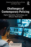 Challenges of Contemporary Policing: Higher Education, Technology, and Officers? Well-Being