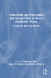 Reflections on Polarisation and Inequalities in Brexit Pandemic Times: Fractured Lives in Britain