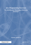 Java Programming Exercises: Volume One: Language Fundamentals and Core Concepts