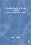 Teaching English as Second Language: Theory, Techniques and Technology