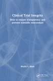 Integrity of Randomized Clinical Trials: How to prevent research misconduct and ensure transparency