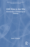 1000 Ways to Ask Why: Introduction to Dramaturgical Thinking